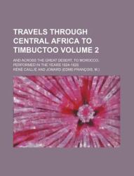Travels Through Central Africa to Timbuctoo