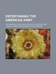 Entertaining the American Army