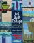 Art Quilt Collage : A Creative Journey in Fabric, Paint and Stitch