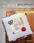 Zakka Wool Applique : 60+ Sweetly Stitched Designs, Useful Projects for Joyful Living
