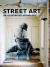 Street Art : An Illustrated Anthology Street Art : An Illustrated Anthology
