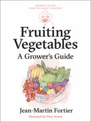 Fruiting Vegetables : A Grower's Guide