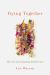 Dying Together : The Art of Community Death Care