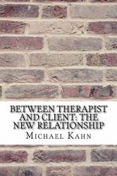 Between Therapist and Client: the New Relationship