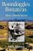Boondoggles, Bonanzas, : And Other Alberta Stories