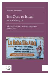 The Call to Islam (da'wa Islamiyya) : A Brief History and Contemporary Approaches