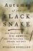 Autumn of the Black Snake : The Creation of the U. S. Army and the Invasion That Opened the West