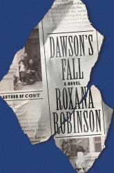 Dawson's Fall : A Novel