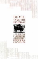 Devil Take the Hindmost : A History of Financial Speculation