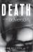 The Death of the Adversary : A Novel