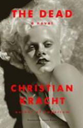 The Dead : A Novel