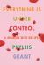 Everything Is under Control : A Memoir with Recipes