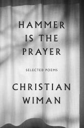 Hammer Is the Prayer : Selected Poems