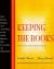 Keeping the Books : Basic Recordkeeping and Accounting for the Small Business