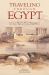 Traveling Through Egypt : From 450 B. C. to the Twentieth Century