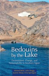 Bedouins by the Lake : Environment, Change, and Sustainability in Southern Egypt