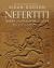 Nefertiti, Queen and Pharaoh of Egypt : Her Life and Afterlife