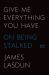 Give Me Everything You Have : On Being Stalked