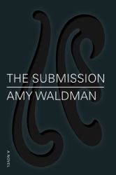 The Submission : A Novel