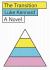 The Transition : A Novel The Transition : A Novel