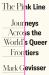 The Pink Line : Journeys Across the World's Queer Frontiers