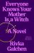 Everyone Knows Your Mother Is a Witch : A Novel