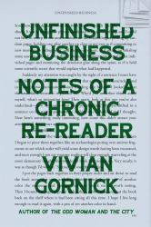 Unfinished Business : Notes of a Chronic Re-Reader