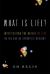 What Is Life? : Investigating the Nature of Life in the Age of Synthetic Biology
