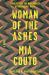 Woman of the Ashes : A Novel