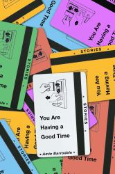 You Are Having a Good Time : Stories
