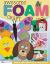 Awesome Foam Craft : Quick and Easy Kids' Projects Awesome Foam Craft : Quick and Easy Kids' Projects