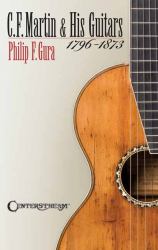 C. F. Martin and His Guitars, 1796-1873
