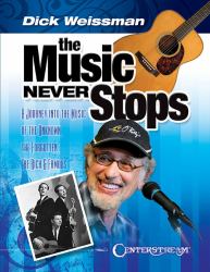 The Music Never Stops : A Journey into the Music of the Unknown, the Forgotten