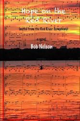 Hope on the Red River : More Notes from the Red River Symphony