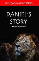 Daniels Story : A Rob and Lucy Adventure
