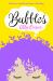 Bubbles : A Novel