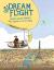 A Dream of Flight : Alberto Santos-Dumont's Race Around the Eiffel Tower