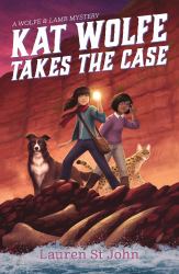 Kat Wolfe Takes the Case : A Wolfe and Lamb Mystery