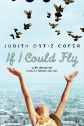 If I Could Fly : With Characters from an Island Like You