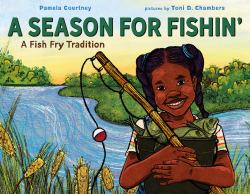 A Season for Fishin' : A Fish Fry Tradition