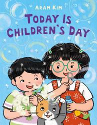Today Is Children's Day : A Korean Celebration of Children