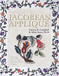 The Best of Jacobean Applique Vol. 3 : Includes Exotica and Romantica Patterns