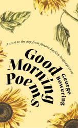 Good Morning Poems : A Start to the Day from Famous English-Language Poets