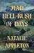 Mad Hell-Rush of Days Mad Hell-Rush of Days
