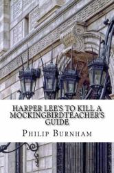 Harper Lee's to Kill a Mockingbirdteacher's Guide
