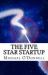 The Five Star Startup : A Guide for Determining Which Startup Opportunities Are Worth Your Time and Money