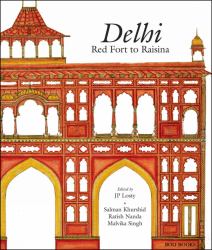 Delhi : Red Fort to Raisina