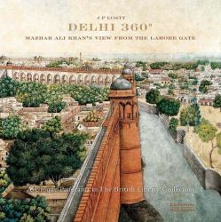 Delhi 360 : Mazhar Ali Khan's View from Lahore Gate