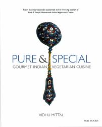 Pure and Special : Gourmet Indian Vegetarian Cuisine