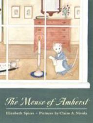 The Mouse of Amherst : A Tale of Young Readers